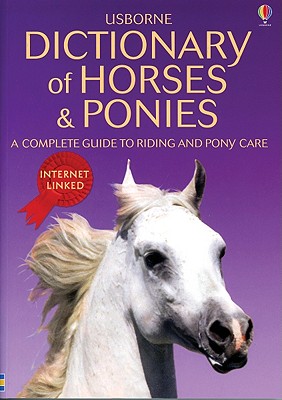Dictionary of Horses and Ponies - Internet Linked - Reid, Struan, and Chisholm, Jane (Editor)