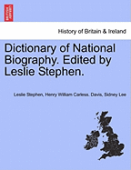 Dictionary of National Biography. Edited by Leslie Stephen. Vol. I