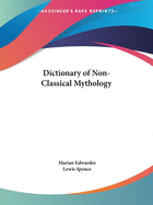 Dictionary of Non-Classical Mythology