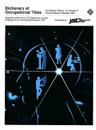 Dictionary of Occupational Titles: Volume 1 and Volume 2 - U S Dept of Labor, and Schaerfl, Robert A (Foreword by)