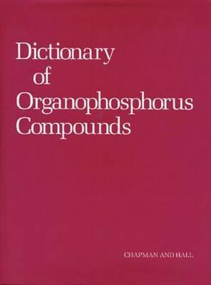 Dictionary of Organophosphorus Compounds - Edmundson, R (Editor)