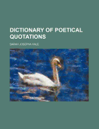 Dictionary of Poetical Quotations