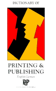 Dictionary of Printing & Publishing