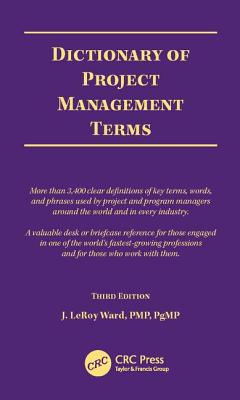 Dictionary of Project Management Terms - Ward, J Leroy