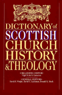 Dictionary of Scottish Church - Cameron, Nigel (Editor), and Lachman, David C (Editor), and Wright, D F (Editor)