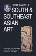 Dictionary of South and Southeast Asian Art