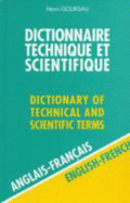 Dictionary of Technical and Scientific Terms: English-French - Goursau, Henri (Editor)