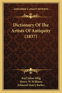 Dictionary of the Artists of Antiquity (1837)