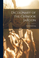 Dictionary of the Chinook Jargon