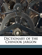 Dictionary of the Chinook Jargon