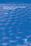 Dictionary of the Jatki or Western Panjbi Language