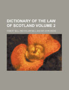 Dictionary of the Law of Scotland Volume 2