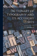 Dictionary of Typography and its Accessory Arts