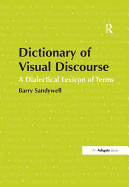 Dictionary of Visual Discourse: A Dialectical Lexicon of Terms