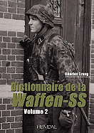 Dictionnaire De La Waffen-SS: Tome 1