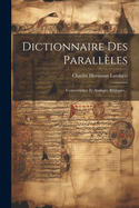 Dictionnaire Des Parallles: Concordance Et Analogie Bibliques...