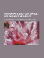 Dictionnaire Encyclopedique Des Sciences Medicales...