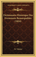 Dictionnaire Historique Des Evenemens Remarquables (1824)