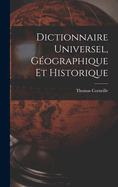 Dictionnaire Universel, Gographique Et Historique