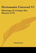 Dictionnaire Universel V2: Historique Et Critique Des Moeurs (1772)