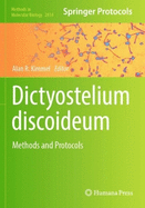 Dictyostelium discoideum: Methods and Protocols