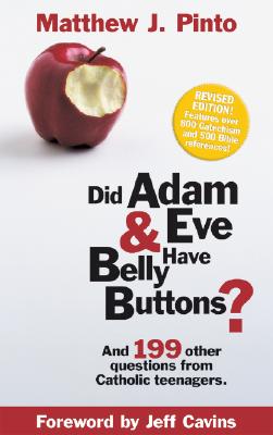 Did Adam & Eve Have Belly Buttons? - Pinto, Matthew J