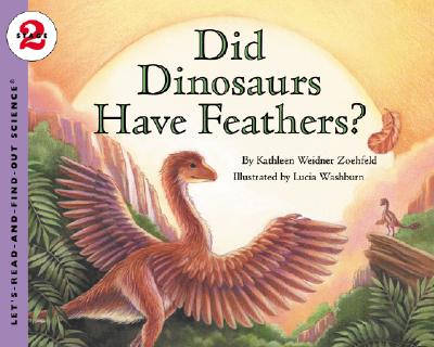 Did Dinosaurs Have Feathers? - Zoehfeld, Kathleen Weidner