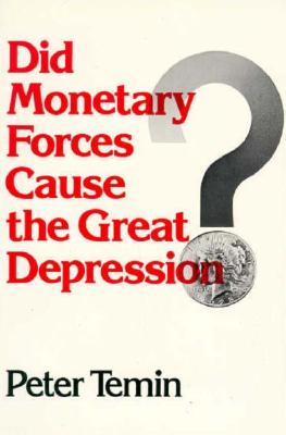 Did Monetary Forces Cause the Great Depression? - Temin, Peter