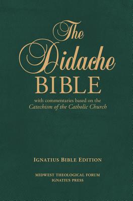 Didache Bible-RSV: With Commentaries Based on the Catechism of the Catholic Church - Ignatius Press (Editor)