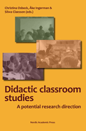 Didactic Classroom Studies: A Potential Research Direction