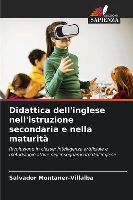 Didattica dell'inglese nell'istruzione secondaria e nella maturit? - Montaner-Villalba, Salvador