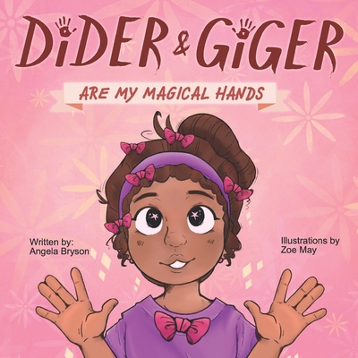 Dider & Giger Are My Magical Hands - Bryson, Angela