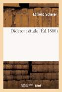 Diderot: ?tude - Scherer, Edmond Henri Adolphe