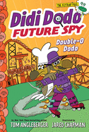 Didi Dodo, Future Spy: Double-O Dodo