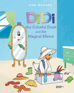 DiDi the Colorful Duck and Her Magical Mirror