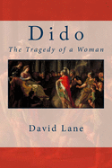 Dido: The Tragedy of a Woman