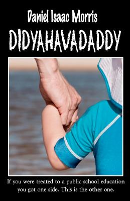 didyahavadaddy: If you were treated to a public school education you got one side. This is the other one. - Morris, Daniel Isaac