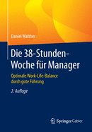 Die 38-Stunden-Woche Fr Manager: Optimale Work-Life-Balance Durch Gute Fhrung