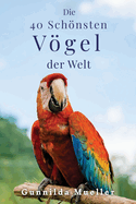 Die 40 Schnsten Vgel der Welt Bilderbuch: Demenz Besch?ftigung f?r Senioren mit Alzheimer und Kognitive Herausforderung