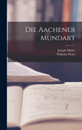 Die Aachener Mundart