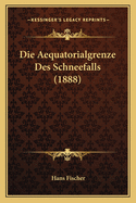 Die Aequatorialgrenze Des Schneefalls (1888)