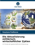 Die Aktualisierung milit?risch-wirtschaftlicher Zyklen