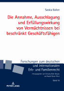 Die Annahme, Ausschlagung und Erfuellungswirkung von Vermaechtnissen bei beschraenkt Geschaeftsfaehigen