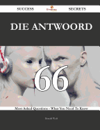 Die Antwoord 66 Success Secrets - 66 Most Asked Questions on Die Antwoord - What You Need to Know