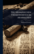 Die Aramischen Fremdwrter Im Arabischen