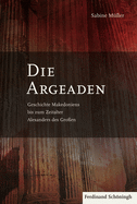 Die Argeaden: Geschichte Makedoniens Bis Zum Zeitalter Alexanders Des Gro?en