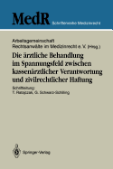 Die Arztliche Behandlung Im Spannungsfeld Zwischen Kassenarztlicher Verantwortung Und Zivilrechtlicher Haftung