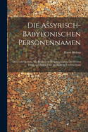 Die Assyrisch-Babylonischen Personennamen; Der Form Quttulu, Mit Besonderer Berucksichtigung Der Worter Fur Korperfehler; Eine Lexikalische Untersuchung