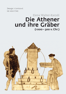 Die Athener Und Ihre Graber (1000-300 V. Chr.)