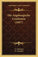 Die Augsburgische Confession (1847)